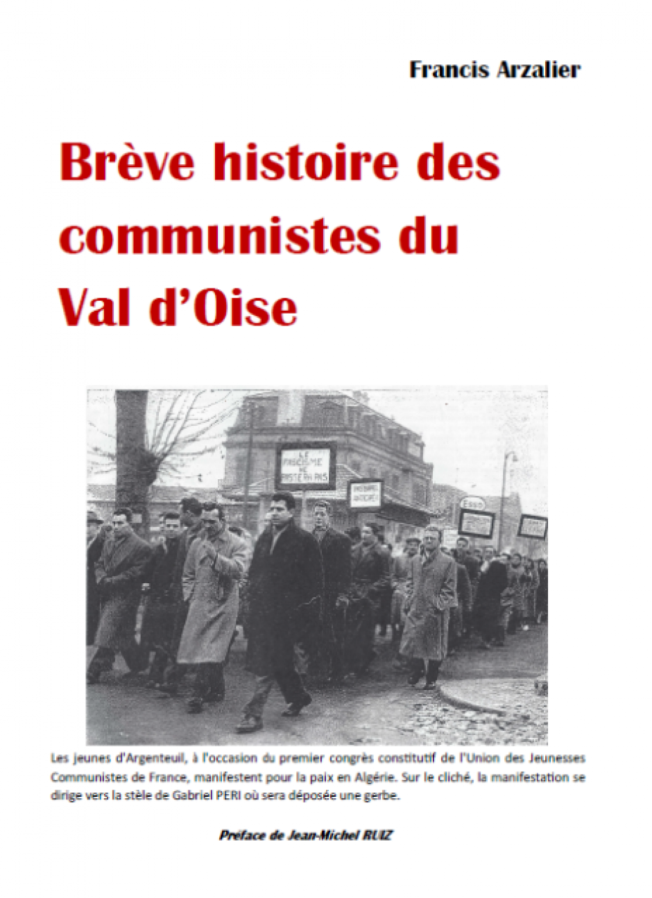 Brève histoire des communistes du Val d 'Oise, Francis Arzalier